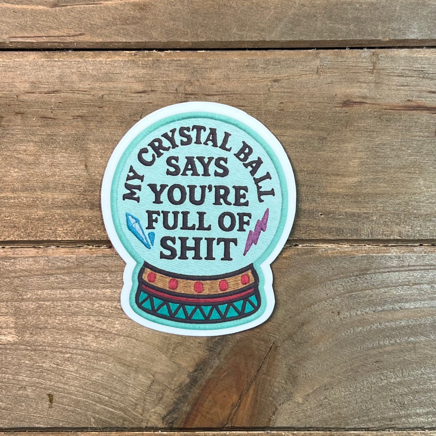 Crystal Ball Got Sass